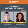 EP 4 :The Art of Customer Experience: Slay the Suck with Tish Gance
