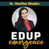 EdUp Emergence with Dr. Heather Rhodes - Dean of Business & Technology
