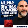 Louis Vuitton Lunar New Year Packaging with Ai by Brian Sykes | Ep 159