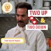Seinfeld Podcast | Two Up and Two Down | The Soup Nazi