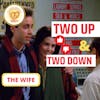 Seinfeld Podcast | Two Up and Two Down | The Wife