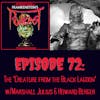 72. The ‘Creature from the Black Lagoon‘ w/Marshall Julius & Howard Berger