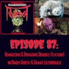 87. Dungeons & Dragons Double Feature! w/Andy Groth & Grant Leitbrouck