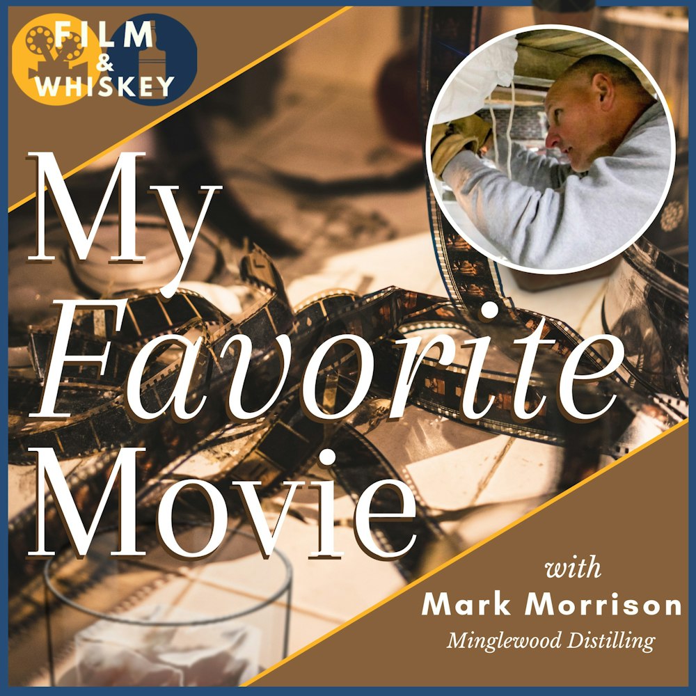 My Favorite Movie with Mark Morrison, Minglewood Distilling