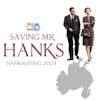 Hanksgiving, Vol. 4: Saving Mr. Banks