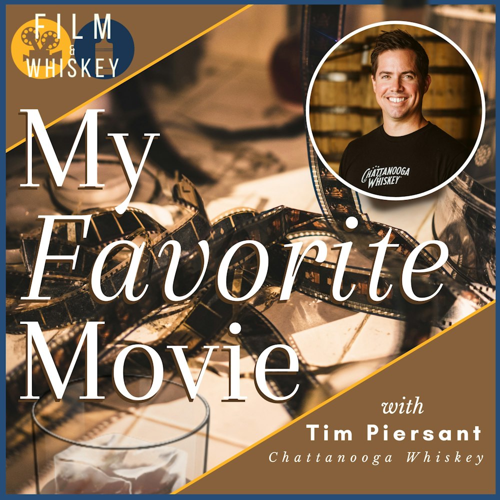 My Favorite Movie with Tim Piersant, Chattanooga Whiskey