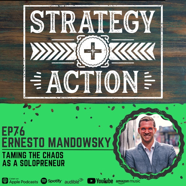 Ep76 Ernesto Mandowsky - How to Embrace the Chaos and Tame it with Systems