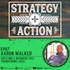 Ep87 Aaron Walker - Building a Business That Transforms Lives