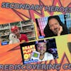 Rediscovering Comforts: Movies, TV, Games, Books & More! | Secondary Heroes Reconnect