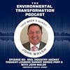 Rail Industry Hazmat Thought Leaders Summit Series Part 5 with John Walsh