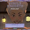 Purple Hyacinth 58: Foredoomed Future (with Bundin, Iris, and Mossy)