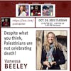 #264 Vanessa Beeley - Despite what you think, Palestinians are not celebrating Death