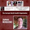 The Corrupt World Health Organisation - James Roguski (#268)