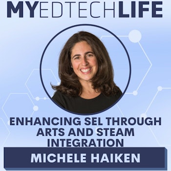 Episode 203: Enhancing SEL through Arts and STEAM Integration