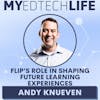 Episode 218: Flip's Role in Shaping Future Learning Experiences