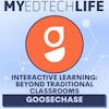 Episode 227: Interactive Learning: Beyond Traditional Classrooms