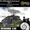 136. The Philadelphia Experiment: Part 2
