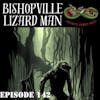 Episode image for 142. The Bishopville Lizard Man