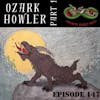 147. Ozark Howler 1