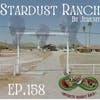 158. Stardust Ranch
