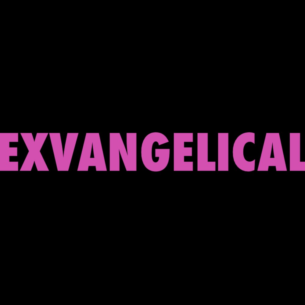 Introducing Exvangelical