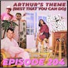 Arthur's Theme (Best That You Can Do) - Christopher Cross - Episode 204