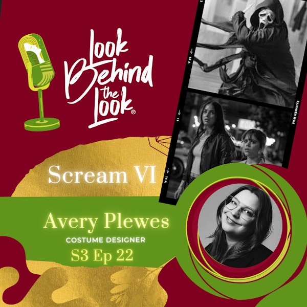 S3 | Ep. 22: Costume Designer Avery Plewes Takes Over Ghostface and the Beloved Franchise in Scream VI. She Talks Cloaks, Glitter, and that Crazy Subway Scene.