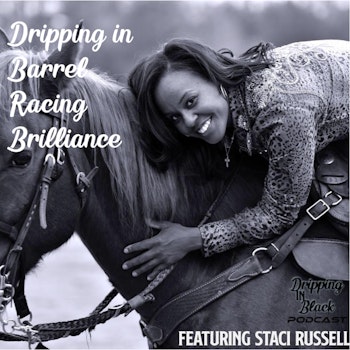 Dripping in Barrel Racing Brilliance featuring Staci Russell