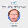 S3 15.0 Active Listening in the Classroom