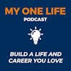 My One Life - Build a Life and Career You Love