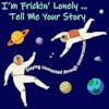I'm Frickin' Lonely...Tell Me Your Story (Staying Connected Through Conversation)