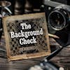 The Background Check Podcast