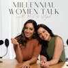Millennial Women Talk