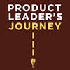 Product Leader's Journey