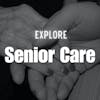 Explore Senior Care