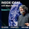 Inside Ideas with Marc Buckley