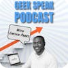 Geek Speak with Lincoln James