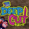 Deep Cut Podcast Ep.91 - The Gate 2