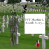 Stories of Sacrifice - POW/MIAs - PVT Martin Kunik EP04