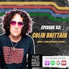 EP. 53 - Producer Colin 'Doc' Brittain Shares The Evolution of His Career and Lasting Collaboration with The Artist Sueco
