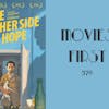 370: The Other Side of Hope - Movies First with Alex First