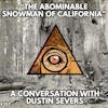 The Abominable Snowman of California: A Conversation with Dustin Severs