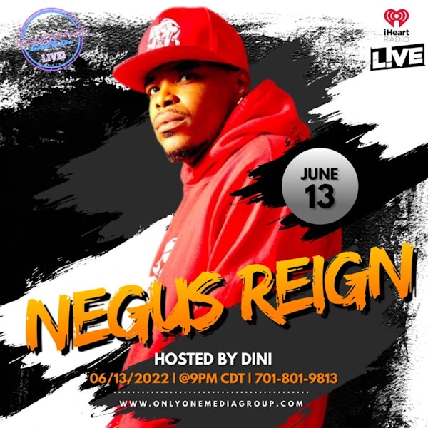 The Negus Reign Interview.