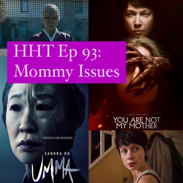 Ep 93: Mommy Issues