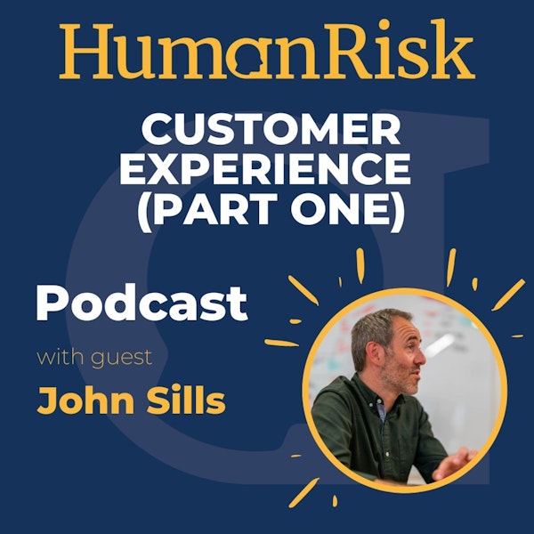 John Sills on Customer Experience (Part One)