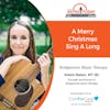 12/13/21: Alexis Baker from Bridgetown Music Therapy | A Merry Christmas Sing A Long