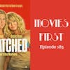 185: Snatched - Movies First with Alex First Episode 183