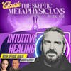 Classic - Intuitive Healing - The Energetic Plumber