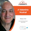2/14/22: Steve Toll from ComForCare Home Care | A Valentine Musical