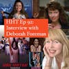 Ep 92: Interview w/Deborah Foreman from 